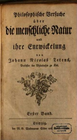 Philosophische Versuche über die menschliche Natur und ihre Entwickelung, Erster Band
