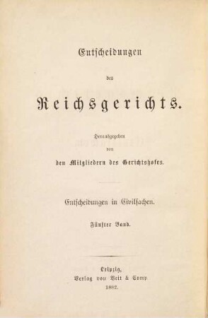 Entscheidungen des Reichsgerichts in Zivilsachen. 5. 1882