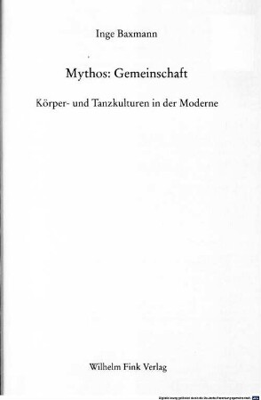 Mythos: Gemeinschaft : Körper- und Tanzkulturen in der Moderne