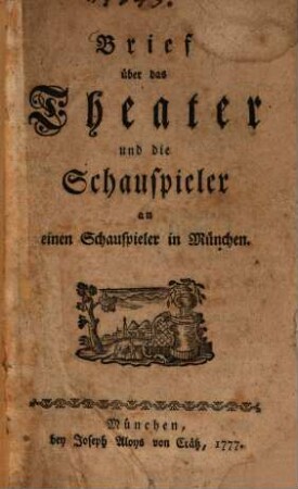 Brief über das Theater und die Schauspieler an einen Schauspieler in München