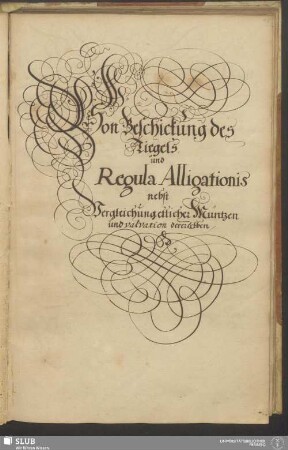 Von der Beschickung des Tiegels und Regula Alligationis nebst Vergleichung etlicher Münzen