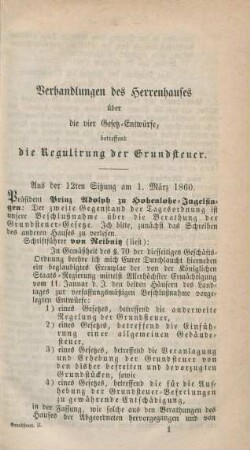 Verhandlungen des Herrenhauses über die vier Gesetz-Entwürfe, betreffend die Regulirung der Grundsteuer.