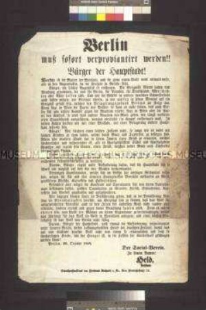 Maueranschlag: Berlin muss sofort verproviantiert werden. Aufruf des Präsidenten des Social-Vereins Held sich auf eine bevorstehende Belagerung der Stadt einzurichten; Berlin, 26. Oktober 1848