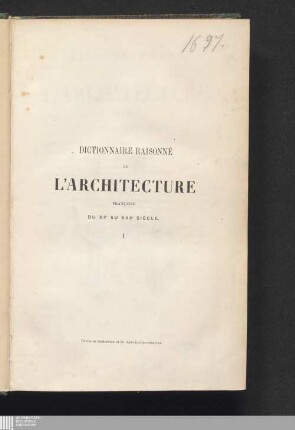 1: Dictionnaire raisonné de l'architecture française du XIe au XVIe siècle