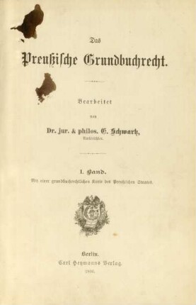 Bd. 1: Mit einer grundbuchrechtlichen Karte des Preussischen Staates