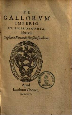 Steph. Forcatuli De Gallorum imperio et philosophia : libri VII