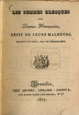 Les femmes grecques aux dames françaises récit de leurs malheurs
