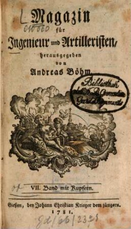 Magazin für Ingenieur und Artilleristen. 7. 1781
