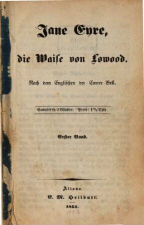 Jane Eyre, die Waise von Lowood : Nach dem Englischen der Currer Bell. Complet in 2 Bänden, 1
