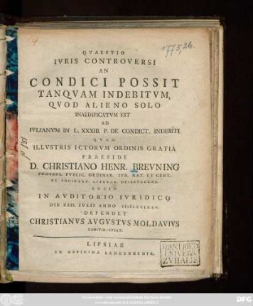 Qvaestio Ivris Controversi An Condici Possit Tanqvam Indebitvm, Qvod Alieno Solo Inaedificatvm Est Ad Ivlianvm in L. XXXIII. P. De Condict. Indebiti
