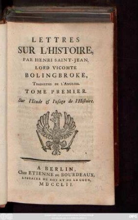 T. 1: Sur l'Etude & l'usage de l'Histoire