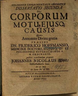 Philosophiae Experimentalis Axiomaticae Dissertatio Secunda De Corporum Motu, Ejusq[ue] Causis