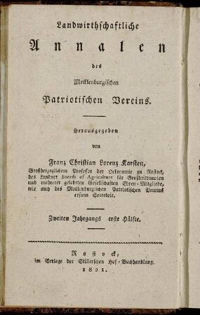 Landwirthschaftliche Annalen des Mecklenburgischen Patriotischen Vereins ... Zweiten Jahrgangs erste Hälfte = Neue Annalen der Mecklenburgischen Landwirthschafts-Gesellschaft ... Achten Jahrgangs erste Hälfte