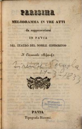 Parisina : melodramma in tre atti ; da rappresentarsi in Pavia nel Teatro del Nobile Condominio il carnovale 1840 - 41