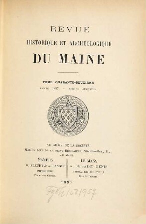 Revue historique et archéologique du Maine. 42. 1897