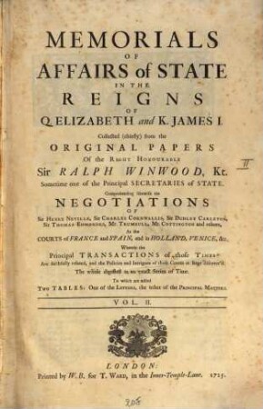 Memorials Of Affairs of State In The Reigns of Q. Elizabeth and K. James I. : In Three Volumes. 2