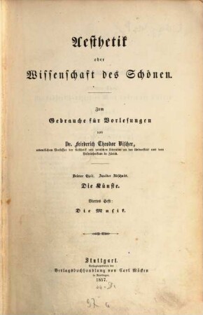 Aesthetik oder Wissenschaft des Schönen : zum Gebrauche für Vorlesungen, 3. Theil. Die Kunstlehre