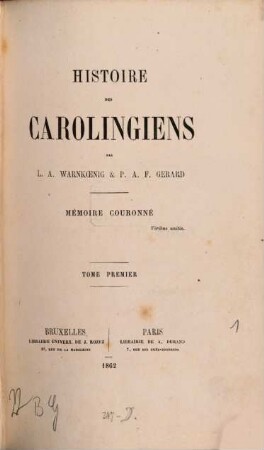 Histoire des Carolingiens. 1