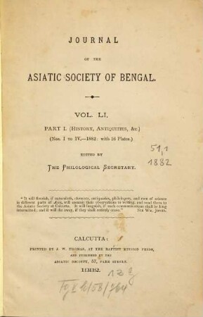 Journal of the Asiatic Society of Bengal. Part 1, History, antiquities, etc, 51. 1882, Part. 1