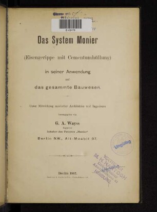 Das System Monier : (Eisengerippe mit Cementumhüllung) ; in seiner Anwendung auf das gesammte Bauwesen