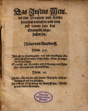 Das[s] Justus Menius sein Vocation vnd Kirche heimlich verlassen, vnd von der reinen Lere des Euangelij abgefallen sey