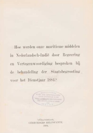 Hoe werden onze maritieme middelen in Nederlandsch-Indië door regeering en vertegenwoordiging besproken bij de behandeling der staatsbegrooting voor het dienstjaar 1884?