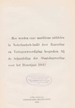 Hoe werden onze maritieme middelen in Nederlandsch-Indië door regeering en vertegenwoordiging besproken bij de behandeling der staatsbegrooting voor het dienstjaar 1884?