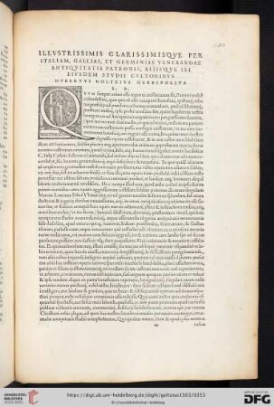 Illvstrissimis clarissimis'qve per Italiam, Gallias, et Germanias venerandae antiqvitatis patronis, aliis'qve ibi eivsdem stvdii cvltoribvs Hvbertvs Goltzivs Herbipolita S.D.