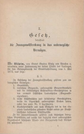 I. Gesetz, betreffend die Zwangsvollstreckung in das unbewegliche Vermögen.