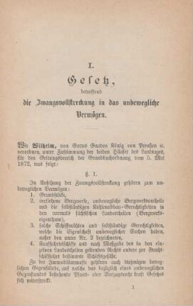 I. Gesetz, betreffend die Zwangsvollstreckung in das unbewegliche Vermögen.