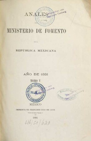 Anales del Ministerio de Fomento de la República Mexicana. 5. 1881