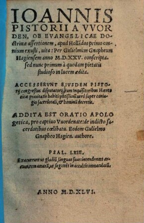 Joannis Pistorii a Woorden, ob evangelicae doctrinae assertionem : apud Hollandos primo omnium exusti, vita