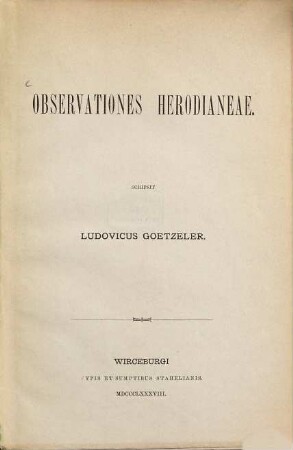 Observationes Herodianeae : Scripsit Ludovicus Goetzeler