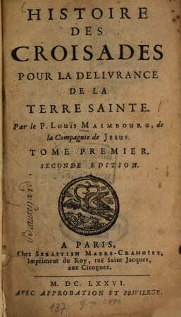 Histoire Des Croisades Pour La Delivrance De La Terre Sainte, 1