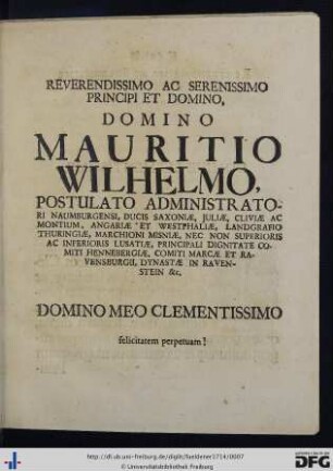 Reverendissimo Ac Serenissimo Principi Et Domino, Domino Mauritio Wilhelmo ...