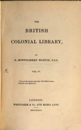 The British Colonial Library : In 12 volumes, 4. History of the Westindies. Vol. 1. - 1836