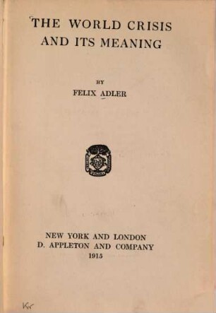The World Crisis and its meaning