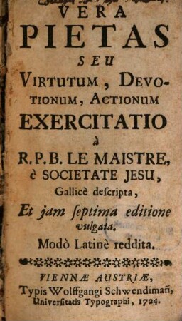 Vera Pietas Seu Virtutum, Devotionum, Actionum Exercitio