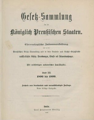 6.Aufl. 12.1896/99: Gesetz-Sammlung für die Königlich-Preußischen Staaten. - 6. Aufl.