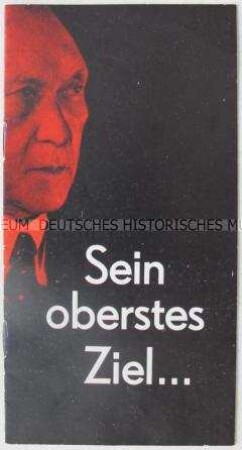 Illustrierte Propagandaschrift des Ausschusses für Deutsche Einheit zu den Bundestagswahlen 1957 mit scharfer Polemik gegen Adenauer