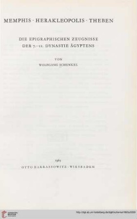 Memphis, Herakleopolis, Theben : die epigraphischen Zeugnisse der 7. - 11. Dynastie Ägyptens