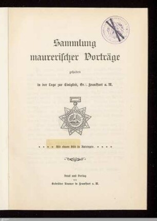 Sammlung maurerischer Vorträge, gehalten in der Loge zur Einigkeit, Or.: Frankfurt a. M.