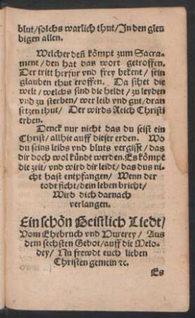 Ein schoen Geistlich Liedt/ || Vom Ehebruch vnd Hurerey/ Aus || dem sechsten Gebot/ auff die Melo=||dey/ Nu frewdt euch lieben || Christen gemein [et]c. ||