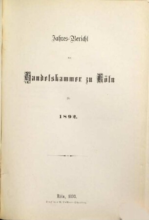 Jahresbericht der Handelskammer zu Köln. 1892 (1893)