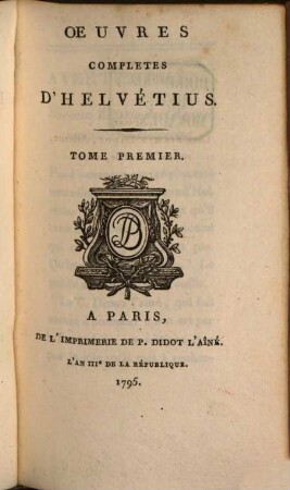 Oeuvres Completes D'Helvétius. 1