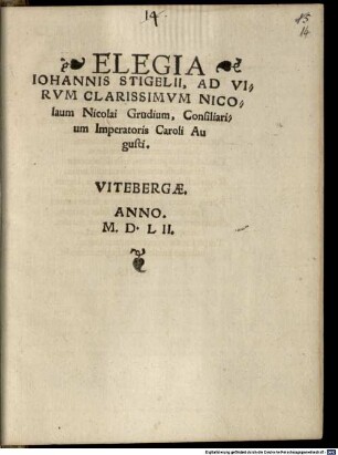 Elegia Iohannis Stigelii, Ad Virvm Clarissimvm Nicolaum Nicolai Grudium, Consiliarium Imperatoris Caroli Augusti