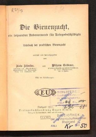 Die Bienenzucht, ein lohnender Nebenerwerb für Kriegsbeschädigte : Lehrbuch der praktischen Bienenzucht