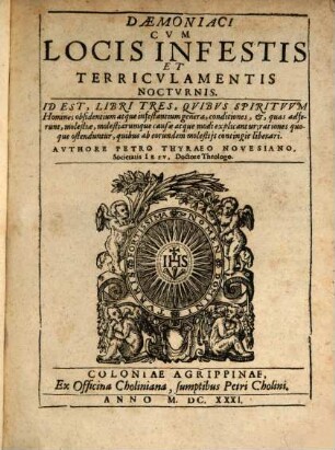 Daemoniaci cum locis Infestis et terriculamentis nocturnis : Id est libri tres ...
