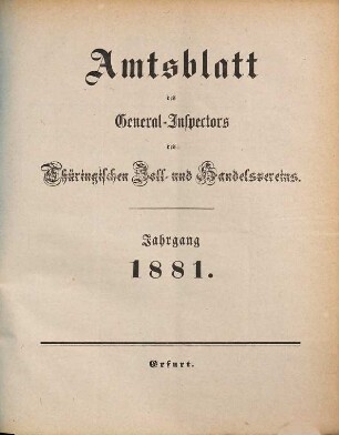 Amtsblatt des General-Inspectors des Thüringischen Zoll- und Handelsvereins. 1881