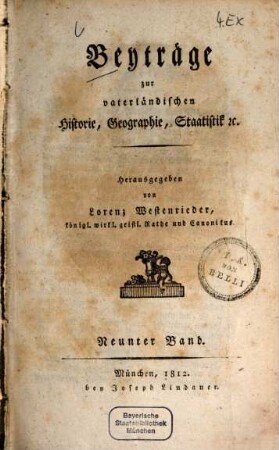 Beyträge zur vaterländischen Historie, Geographie, Staatistik, etc.. 9 = Neue Beyträge ... ; 1. 1812